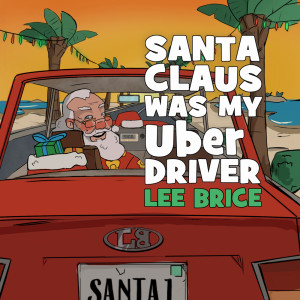 Lee Brice的專輯Santa Claus Was My Uber Driver