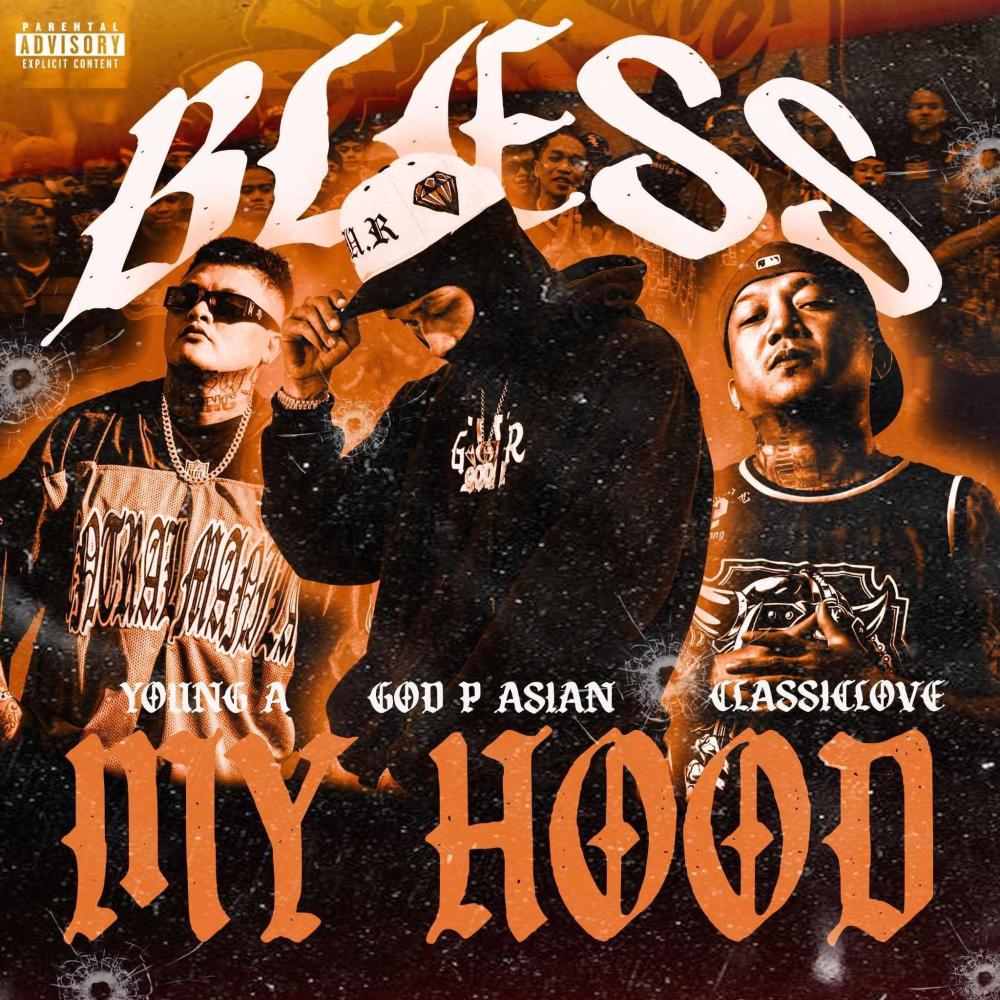 BLESS MY HOOD (feat. OG YOUNG A & CLASSICLOVE) (Explicit)