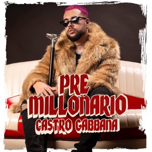 ดาวน์โหลดและฟังเพลง Premillonario (Explicit) พร้อมเนื้อเพลงจาก Castro Gabbana