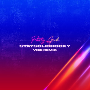 StaySolidRocky的專輯Party Girl (VIZE Remix)