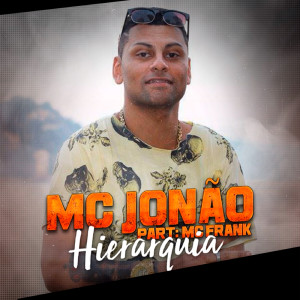ดาวน์โหลดและฟังเพลง Hierarquia (Explicit) พร้อมเนื้อเพลงจาก Mc Jonão