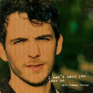 ดาวน์โหลดและฟังเพลง I Can't Make You Love Me พร้อมเนื้อเพลงจาก Dave Thomas Junior