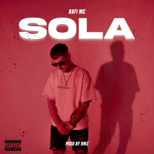 Listen to Sola (Explicit) song with lyrics from Rafi MC