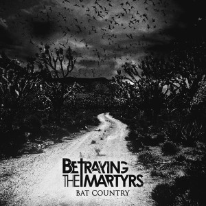 收聽Betraying The Martyrs的Bat Country歌詞歌曲
