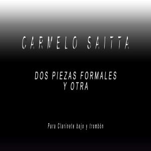 Dengarkan DOS PIEZAS FORMALES Y OTRAS I lagu dari Carmelo Saitta dengan lirik