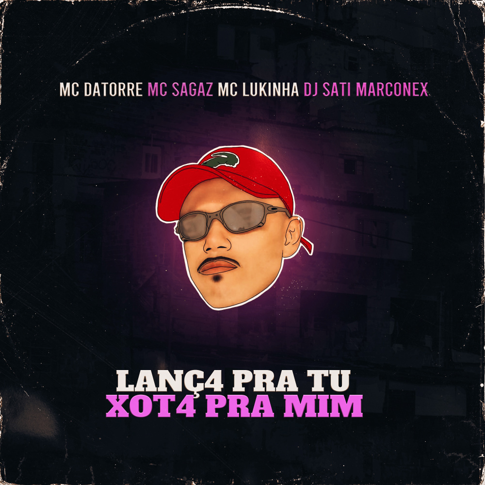 Lanç4 pra Tu Xot4 pra Mim(feat. MC Lukinha) (Explicit)