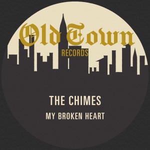 The Chimes的專輯My Broken Heart: The Old Town Single