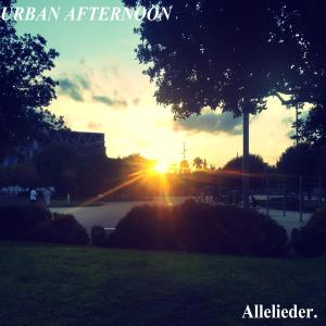 Listen to Urban Afternoon (feat. Anja) song with lyrics from Allelieder