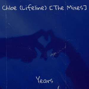Album Chloe (Lifeline) [The Mixes] from Years