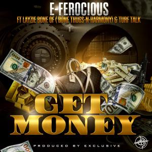 อัลบัม GET MONEY (feat. E-ferocious, Layzie Bone & Turf TALK) [Explicit] ศิลปิน Turf Talk