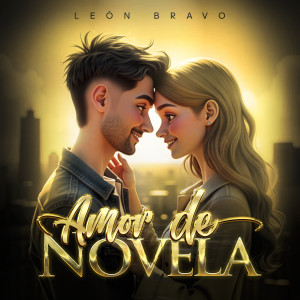 收聽León Bravo的Amor de Novela歌詞歌曲