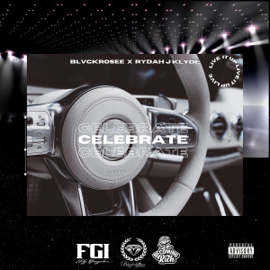 Listen to Celebrate (Explicit) song with lyrics from BlvckRosee