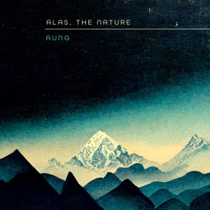 อัลบัม Alas, the nature ศิลปิน Aung