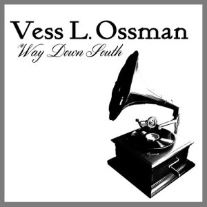 Vess L. Ossman的專輯Way Down South