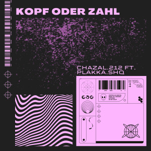 Listen to Kopf Oder Zahl! (Explicit) song with lyrics from chazal212