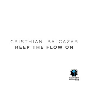 Cristhian Balcazar的专辑Keep the Flow On