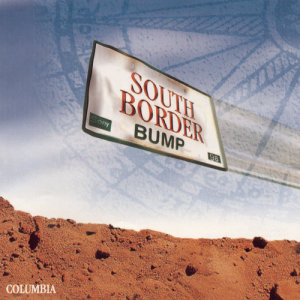 South Border的專輯Bump