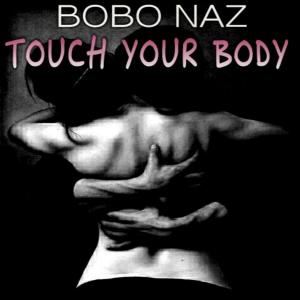 Album Touch ya body from Bobo Naz