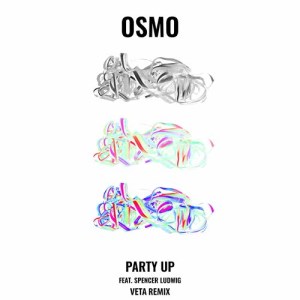 ดาวน์โหลดและฟังเพลง Party Up (feat. Spencer Ludwig) [VETA Remix] (VETA Remix) พร้อมเนื้อเพลงจาก Osmo