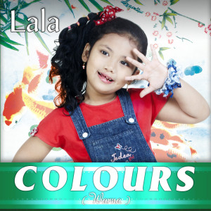 Listen to Colours (Warna) song with lyrics from Lala