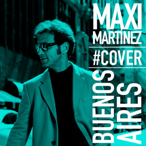 Maxi Martinez的專輯Buenos Aires (Live) (Cover)
