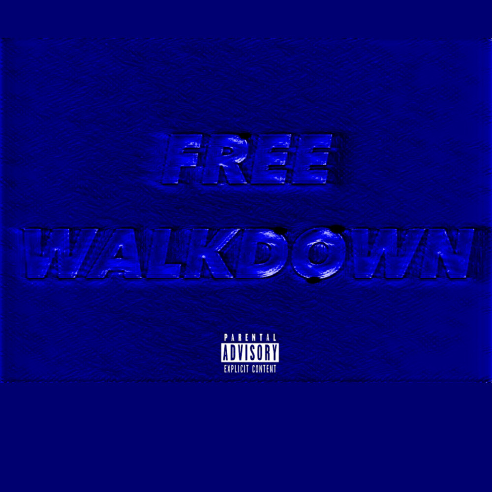FREE WALKDOWN (Explicit)