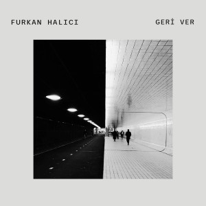 Listen to Geri Ver song with lyrics from Furkan Halıcı