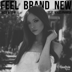 收聽Jacy的Feel Brand New (Extended Mix)歌詞歌曲