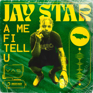 Album A Me Fi Tell U oleh Jay Star