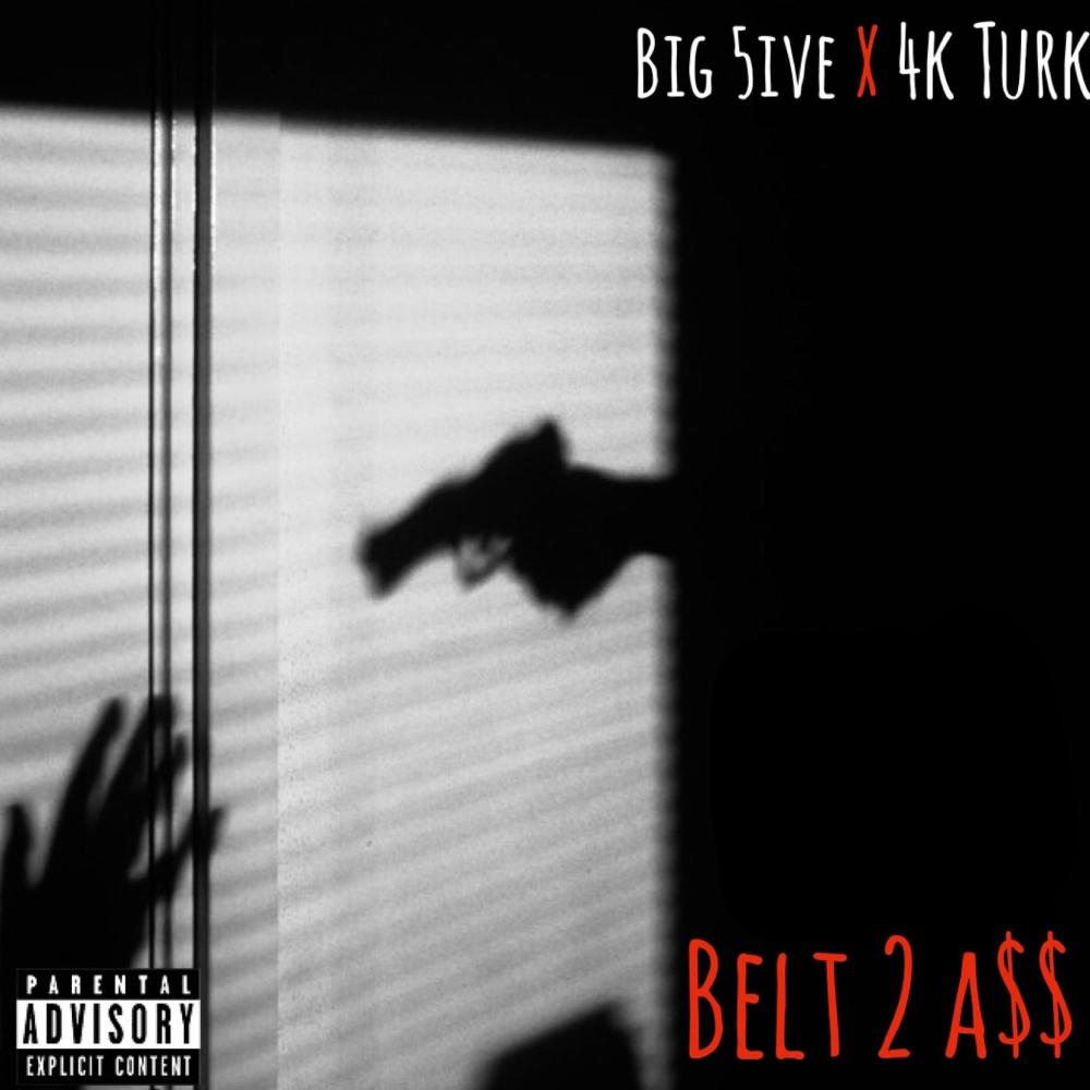 Belt 2 a$$ (feat. 4k Turk) (Explicit)