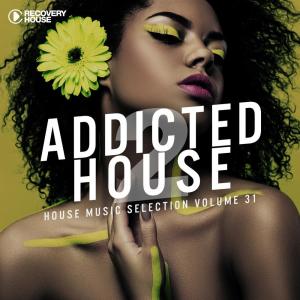 Various Artists的專輯Addicted 2 House, Vol. 31
