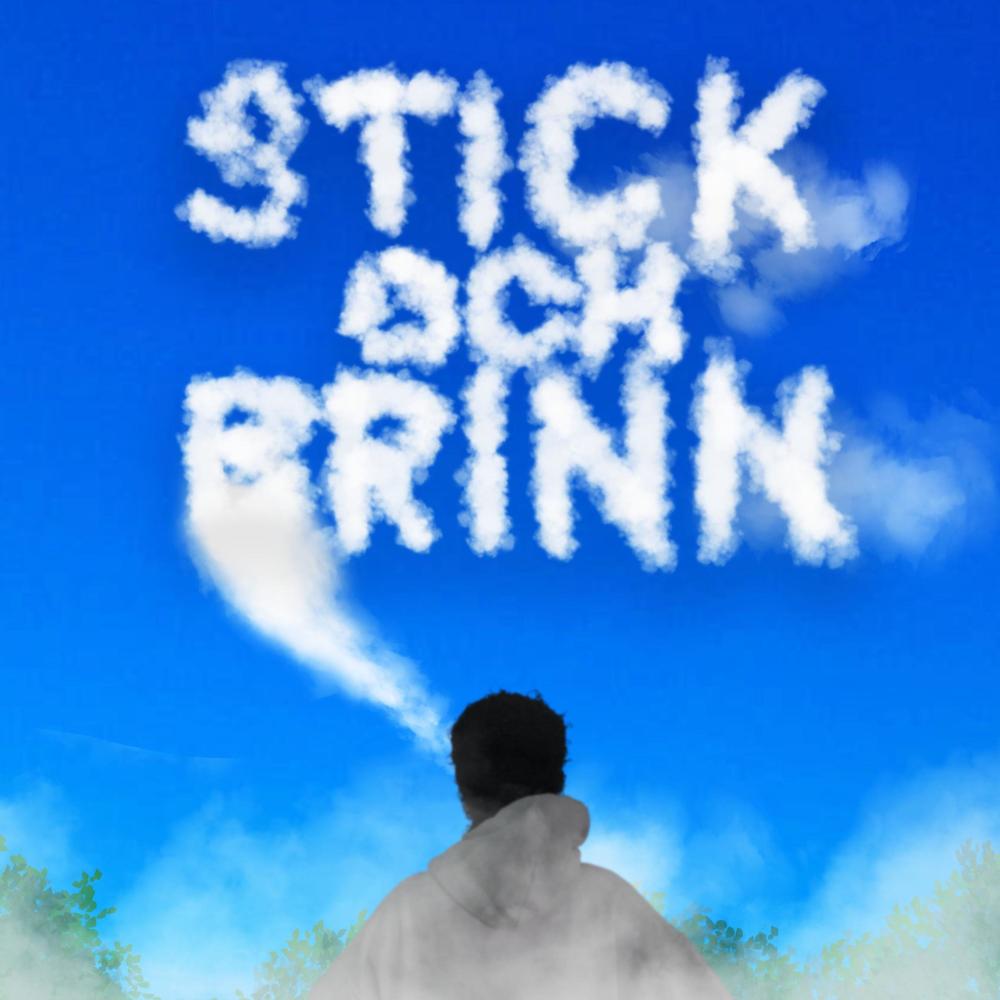 STICK OCH BRINN (Explicit)