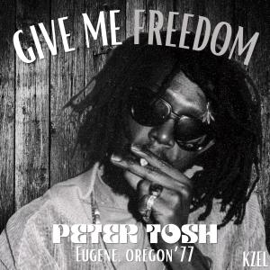 Album Give Me Freedom (Live Eugene '77) oleh Peter Tosh