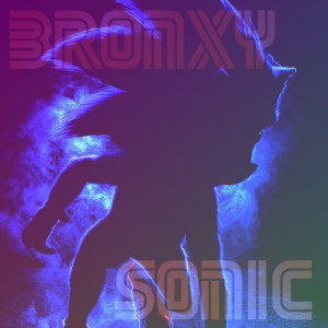 收听Bronxy的Sonic (Explicit)歌词歌曲