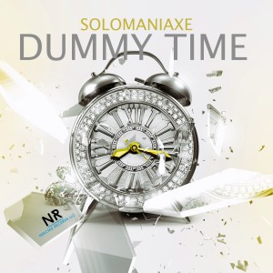 收聽SoloManiAxe的Dummy Time (Explicit)歌詞歌曲