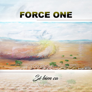 Listen to Sé bien sa song with lyrics from Force One