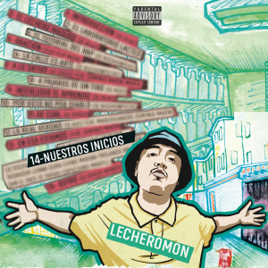 收聽Lecheromon的Nuestros Inicios (Explicit)歌詞歌曲