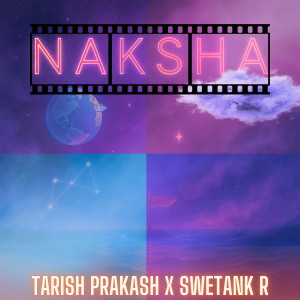 Listen to Naksha song with lyrics from Tarish Prakash
