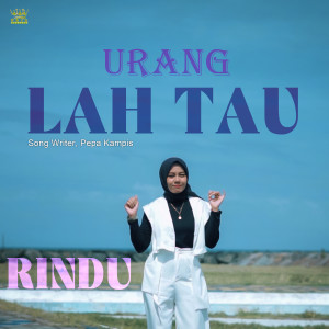Rindu的專輯Urang Lah Tau