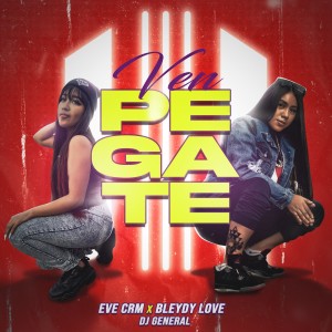 收聽Bleydy Love的Ven Pegate歌詞歌曲