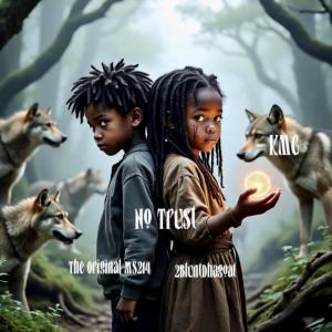 Listen to No Trust (Explicit) song with lyrics from KMG