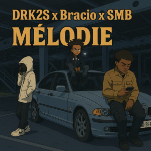 Listen to MÉLODIE 2 (Explicit) song with lyrics from Drk2s