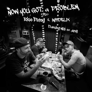 ดาวน์โหลดและฟังเพลง Dancing with the devil (feat. Rico Putog & INFIDELIX) (Explicit) พร้อมเนื้อเพลงจาก Now You Got a Problem