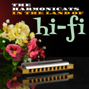 The Harmonicats的專輯In the Land of Hi-fi