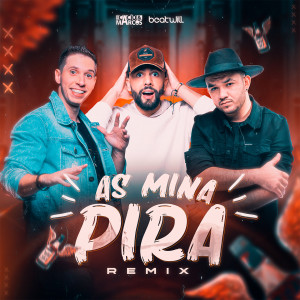 Listen to As Mina Pira (Remix) song with lyrics from Cacio & Marcos