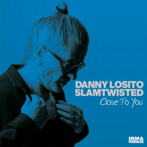 อัลบัม Close To You ศิลปิน Danny Losito