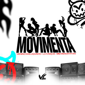 收聽Menino Maluquinho的Movimenta (Explicit)歌詞歌曲