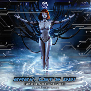 Listen to Baby, Let's Go! song with lyrics from From Space