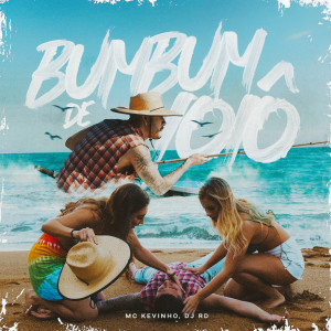 ดาวน์โหลดและฟังเพลง Bumbum de Ioiô พร้อมเนื้อเพลงจาก Mc Kevinho