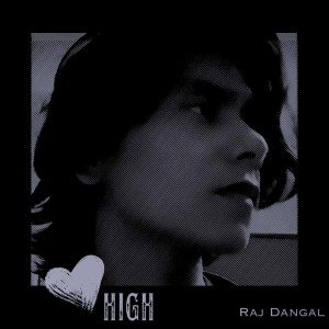 Listen to High song with lyrics from Raj Dangal